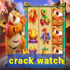 crack watch